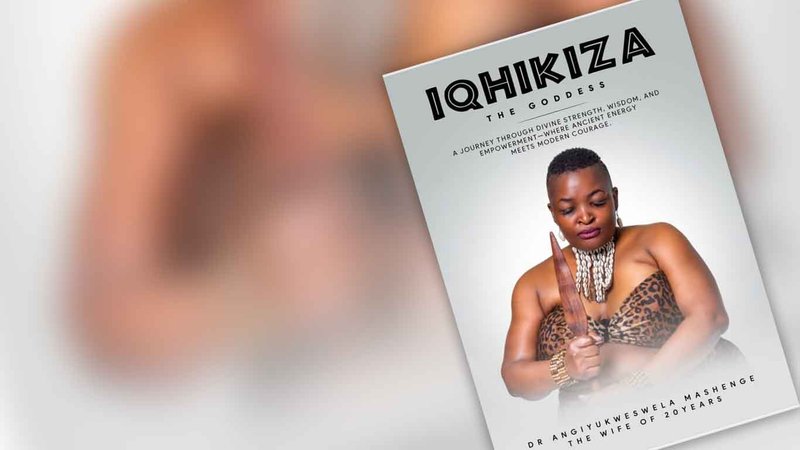 Iqhikiza — The Goddess by Dr Angiyukweswela Mashenge